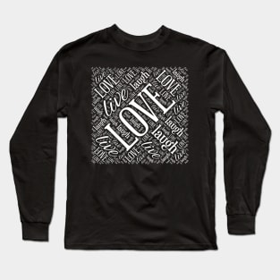 Live Love Laugh Long Sleeve T-Shirt